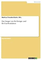 Das Image von Re-Design- und Re-Use-Produkten 365694394X Book Cover