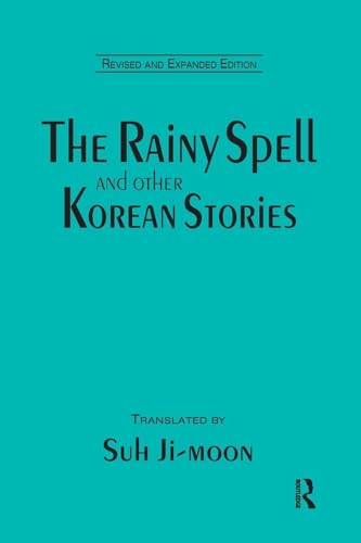 The Rainy Spell and Other Korean Stories (East Gate Book)