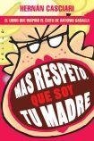 Más respeto, que soy tu madre 9506441588 Book Cover