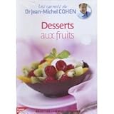  Les carnets du Dr Jean-Michel Cohen Vol. 8 - Desserts aux fruits