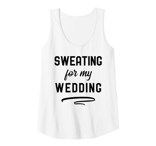 Womens Sweating For My Wedding I Bride Workout Gym...