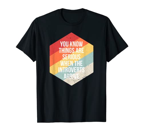Divertido amigo introvertido llega socialmente incómodo regalo social Camiseta