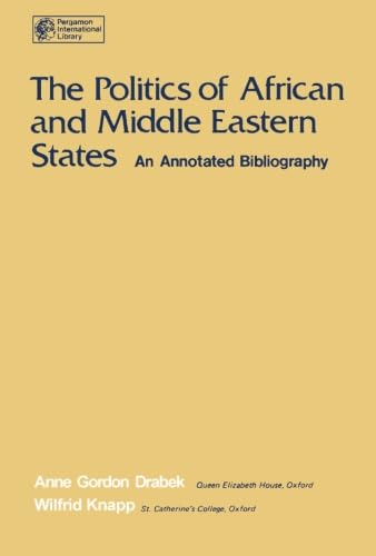 The Politics of African and Middle Eastern States: An Annotated Bibliography