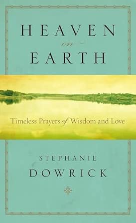 Heaven on Earth: Timeless Prayers of Wisdom and Love book cover