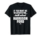 Talk About Harrison Ford Prospect Baseball Fan Gear T-Shirt