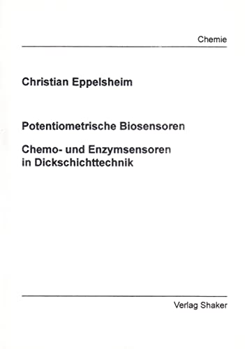 Potentiometrische Biosensoren - Chemo- und Enzymsensoren in Dickschichttechnik