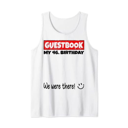 por favor firme, estábamos allí! libro de visitas para mi 46. cumpleaños Camiseta sin Mangas
