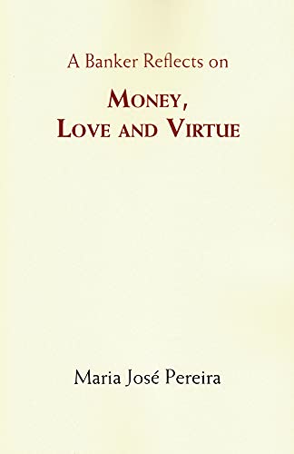 Money Love and Virtue