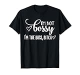 Photo Gallery sono not bossy i m the boss bitch tshirt, io sono il capo capo capo maglietta Photo Gallery sono not bossy i m the boss bitch tshirt, io sono il capo capo capo maglietta