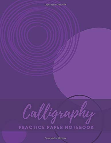 Calligraphy Practice Paper Notebook: Blank Hand Lettering Calligraphy Practice Book for Beginners - Large 8.5 x 11 - 100 Pages (Volumn 75)