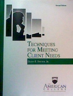 Techniques for Meeting Client Needs 1932819495 Book Cover