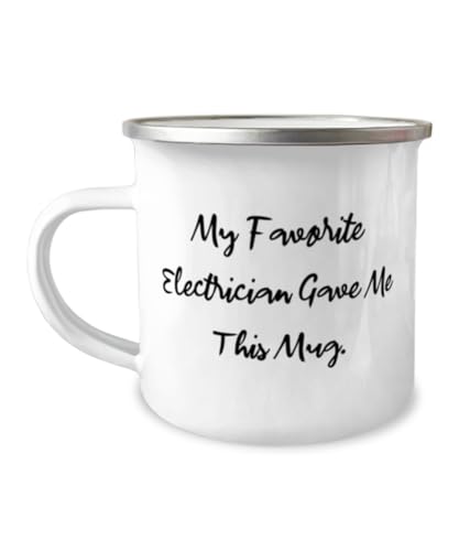 Best Electrician Gifts, My Favorite Electrician Gave Me, Birthday Unique Gifts, 12oz Camper Mug For Electrician from Friends, Present, Electrician present