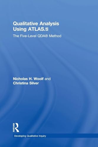 Qualitative Analysis Using Atlas.ti: The Five-Level QDA Method (Developing Qualitative Inquiry) view 2