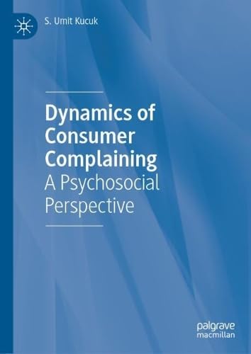 Dynamics of Consumer Complaining: A Psychosocial Perspective