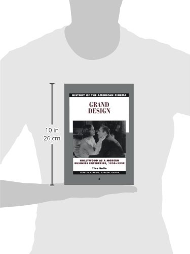 Grand Design: Hollywood As a Modern Business Enterprise 1930-1939: 5