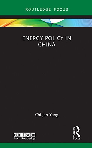 Energy Policy in China (Routledge Studies in Energy Policy)