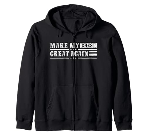 Make My Chest Great Again - Design amusant de récupération pour homme Sweat à Capuche