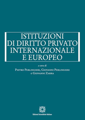Istituzioni di diritto privato internazionale e europeo