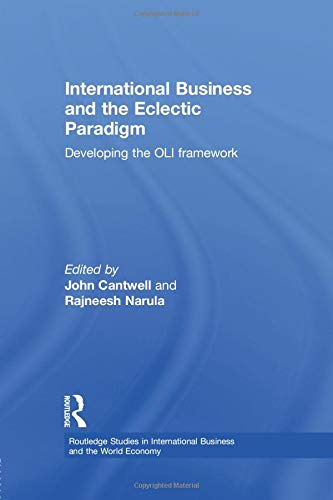 International Business and the Eclectic Paradigm: Developing the OLI Framework