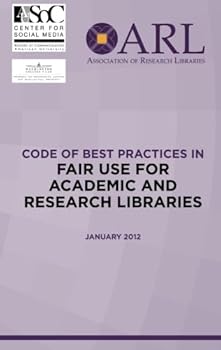 Paperback Code of Best Practices in Fair Use for Academic and Research Libraries Book