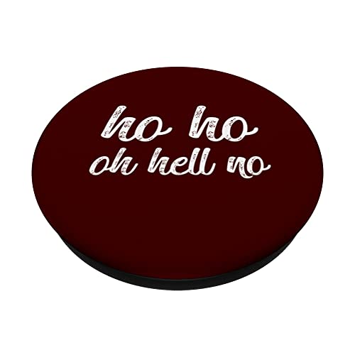 Funny I hate christmas ho ho oh hell no its too early PopSockets Swappable PopGrip, Black - Image 2