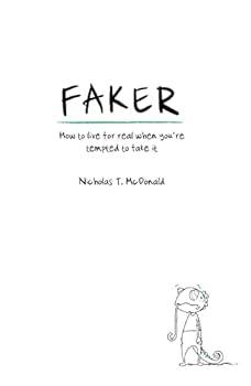 Faker: How to live for real when you're tempted to fake it - Book  of the Turn Upside Down