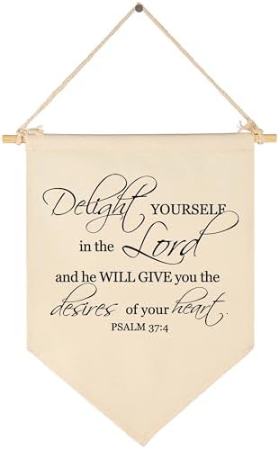 Delight Yourself in the Lord-Canvas Hanging Flag Banner Wall Sign Decoration Gift for Home,Office, Nursery,Kid Room,Living Room,Front Porch Decor-Psalm 37:4-Inspirational Bible Verse Scripture Decor