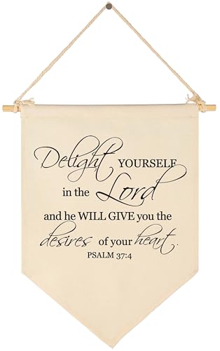 Delight Yourself in the Lord-Canvas Hanging Flag Banner Wall Sign Decoration Gift for Home,Office, Nursery,Kid Room,Living Room,Front Porch Decor-Psalm 37:4-Inspirational Bible Verse Scripture Decor