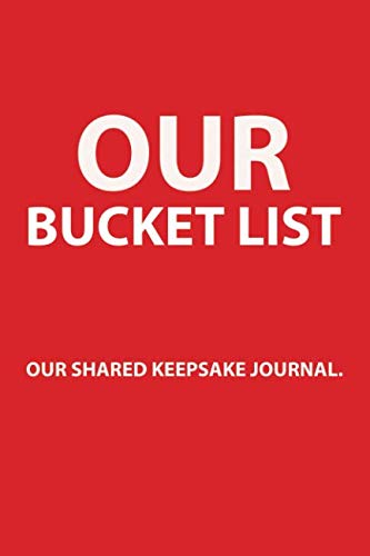 Our Bucket List: OUR SHARED KEEPSAKE JOURNAL