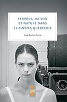 Femmes, nation et nature dans le cinéma québécois 2760638685 Book Cover