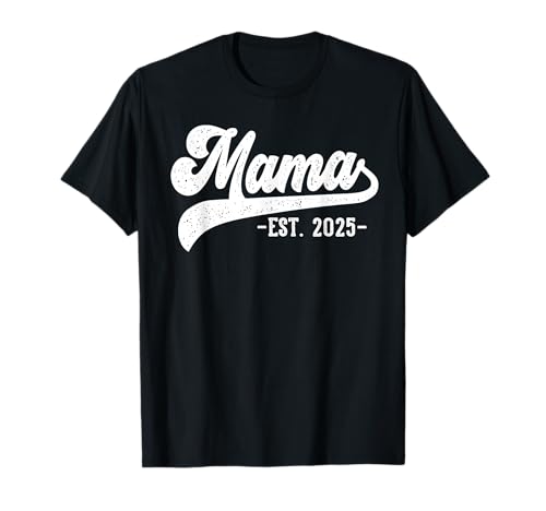 Mama Est 2025 Mama To Be Gifts New Mama Pregnancy T-Shirt