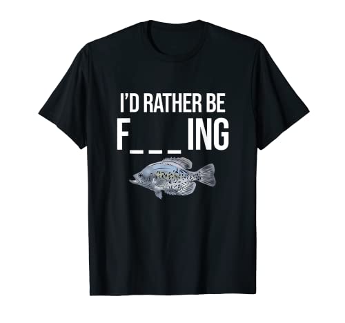 I'd Rather Be Fishing Funny Black Crappie Pesca Regalo Hombres Camiseta