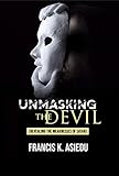 Unmasking the Devil : Revealing the weaknesses of Satan