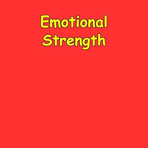 Emotional Strength | Affirmations for Modern Men Podcast Por Peak State Labs arte de portada