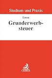 Grunderwerbsteuer (Studium und Praxis) ...