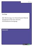 Die Bedeutung von Omnichannel Patient Engagement für eine bessere Gesundheitsversorgung