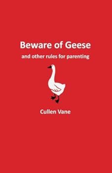 Paperback Beware of Geese: and other rules of parenting Book