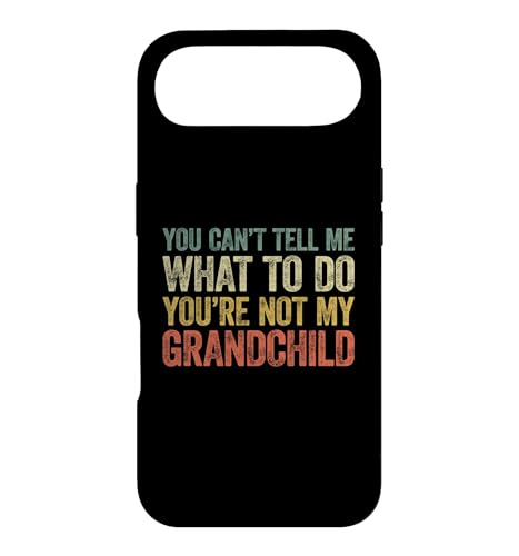 You Can't Tell Me What To Do You're Not My Grandchild �X�}�z�P�[�X iPhone Air �p