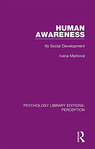 Human Awareness: Its Social Development (Psychology Library Editions: Perception)
