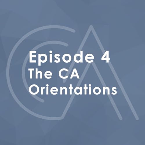 Episode 4: The CA Orientations