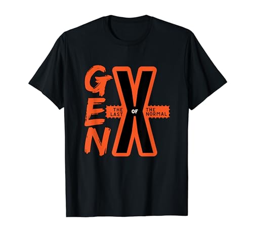 Gen X, la última generación normal, generación X, GENX, GEN X Camiseta
