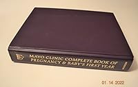 Mayo Clinic Complete Book of Pregnancy & Baby's Fi B0018Q7FWG Book Cover
