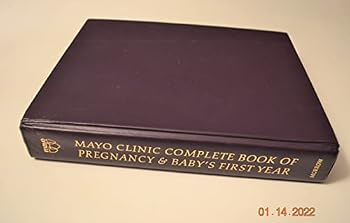 Hardcover Mayo Clinic Complete Book of Pregnancy & Baby's Fi Book