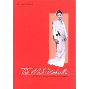 Paperback The White Umbrella - A Woman's Struggle for Freedom in Burma Book