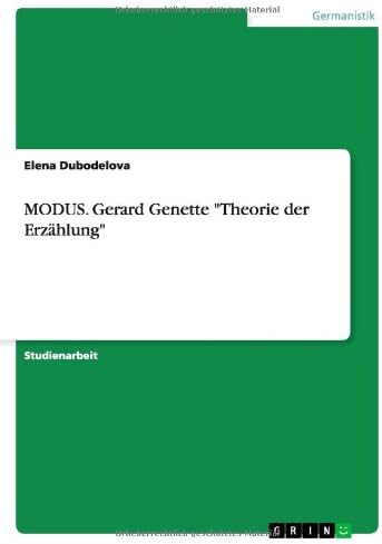 MODUS. Gerard Genette "Theorie der Erzählung"
