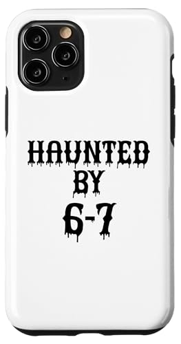 Haunted By 67 Halloween Funny Six Seven Meme Gen Alpha Z 6-7 X}zP[X iPhone 11 Pro p