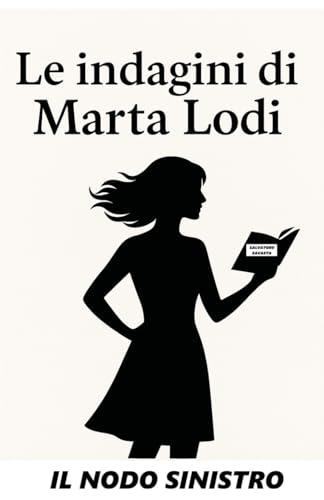 Le indagini di Marta Lodi: Il nodo sinistro