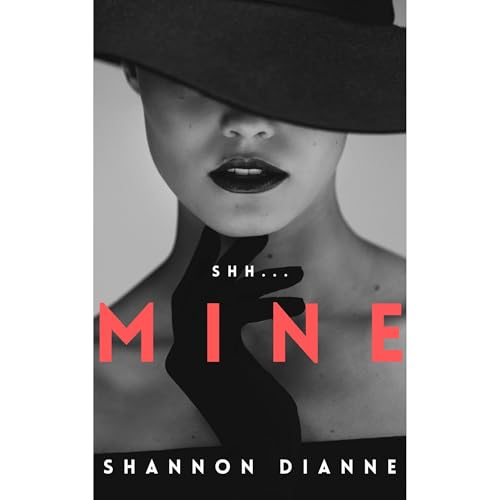 Shh ... Mine by Shannon Dianne episode artwork
