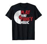 Photo Gallery play thatfunky music, divertente grafica vintage in vinile per amanti dei dischi maglietta Photo Gallery play thatfunky music, divertente grafica vintage in vinile per amanti dei dischi maglietta