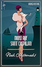 Preview Audible Title Mord nach Mitternacht: Ein 1920er Cosy Krimi (Mord auf Saint Caspillian 1) (German Edition) 2026 Edition High Quality Trending Title